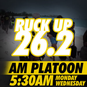 Ruck Up 26.2 - AM Platoon (5:30am)
